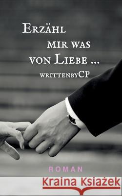 Erzähl mir was von Liebe ... Carina Posch 9783739217703 Books on Demand - książka