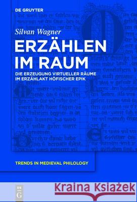 Erzählen im Raum Wagner, Silvan 9783110437591 De Gruyter - książka