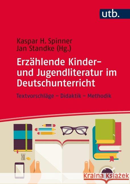 Erzählende Kinder- und Jugendliteratur im Deutschunterricht : Textvorschläge - Didaktik - Methodik  9783825286538 Schöningh - książka