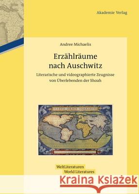 Erzählräume nach Auschwitz Andree Michaelis 9783050059556 De Gruyter - książka