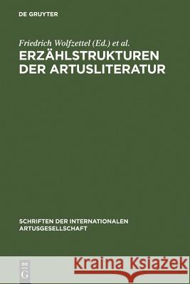 Erzählstrukturen der Artusliteratur Wolfzettel, Friedrich 9783484640108 Max Niemeyer Verlag - książka