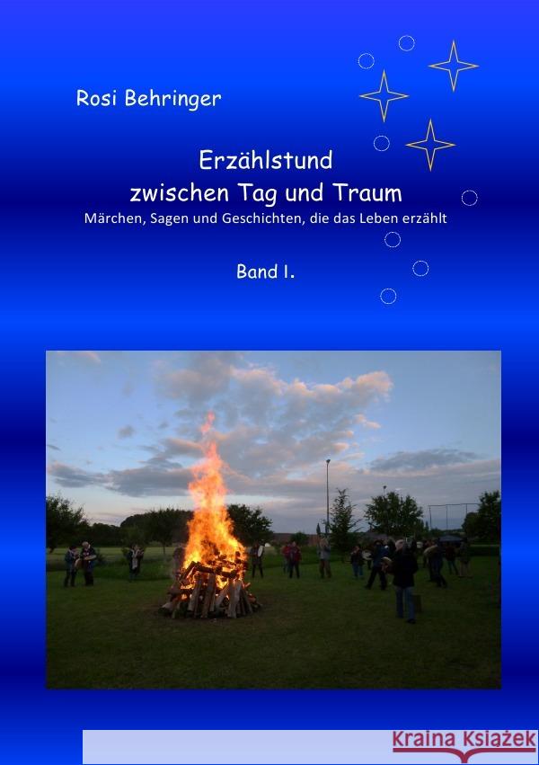 Erzählstund zwischen Tag und Traum  Band I. Behringer, Rosi 9783753142388 epubli - książka