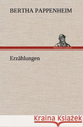 Erzählungen Pappenheim, Bertha 9783847258612 TREDITION CLASSICS - książka