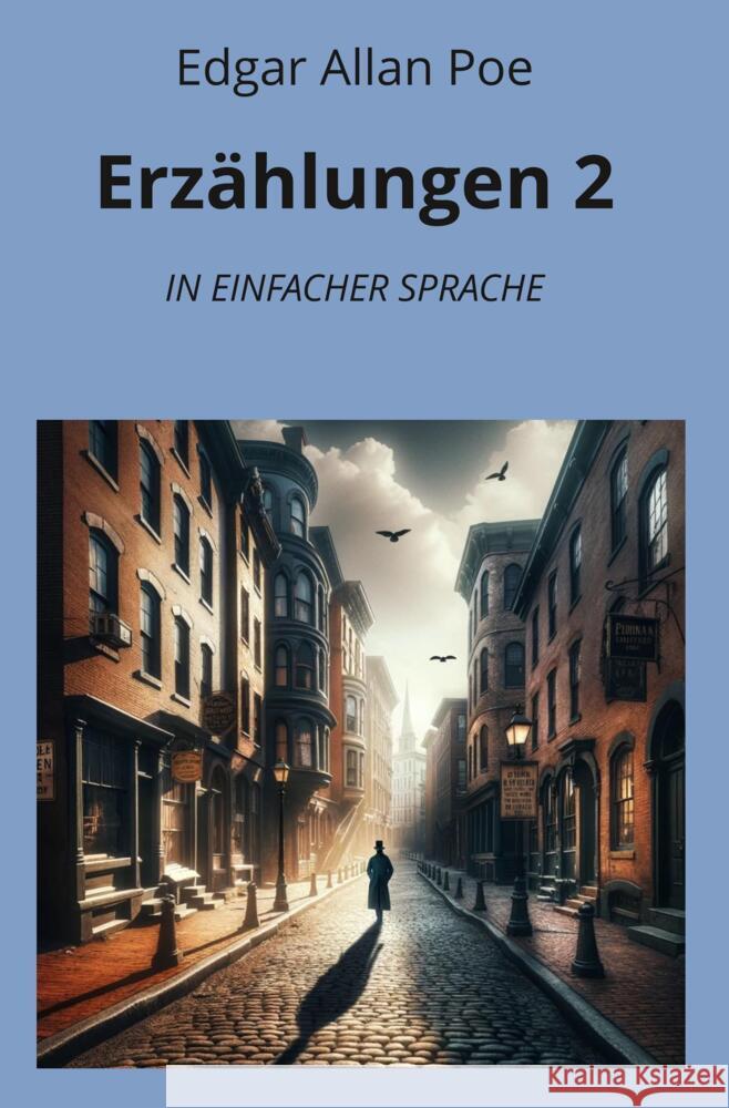 Erzählungen 2: In Einfacher Sprache Poe, Edgar Allan 9783759232267 adlima GmbH - książka