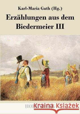 Erzählungen aus dem Biedermeier III Karl-Maria Guth 9783843018869 Hofenberg - książka