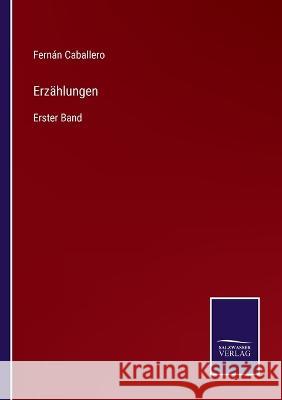 Erzählungen: Erster Band Fernán Caballero 9783375112745 Salzwasser-Verlag - książka