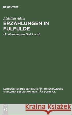 Erzählungen in Fulfulde: Mit Einem Nachtrag: 