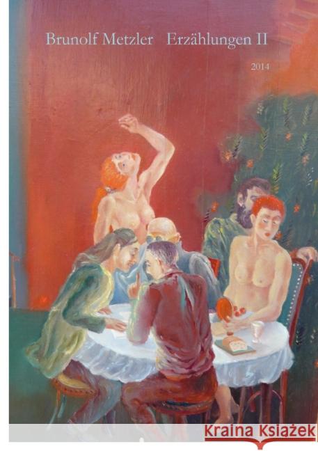 ErzählungenII : 2014 Metzler, Brunolf 9783844288605 epubli - książka