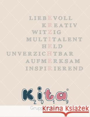 Erzieher: Ein pers?nliches Abschiedsgeschenk der Kindergruppe an den allerbesten Erzieher als Gruppenalbum f?r die tollen Kitajahre - als Geschenkidee Olivias Kitazeit 9781075898464 Independently Published - książka