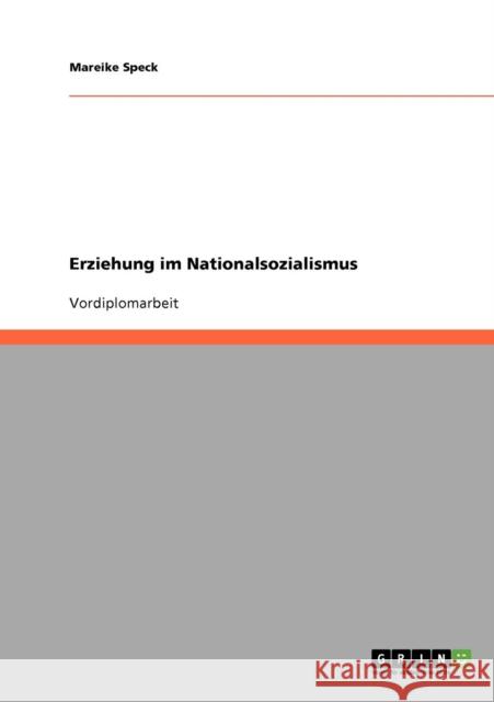 Erziehung im Nationalsozialismus Mareike Speck 9783638691192 Grin Verlag - książka