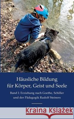 Erziehung nach Goethe, Schiller und der P?dagogik Rudolf Steiners Svenja Herget 9783695117987 Bod - Books on Demand - książka