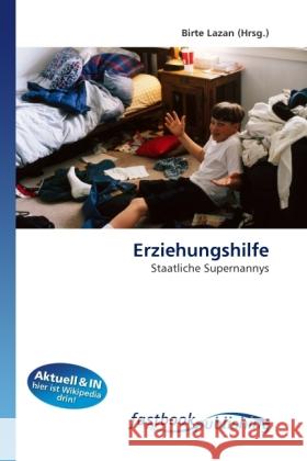 Erziehungshilfe : Staatliche Supernannys Lazan, Birte 9786130110154 FastBook Publishing - książka