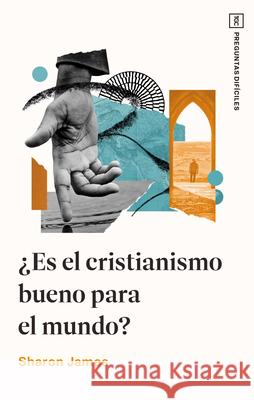 ?Es El Cristianismo Bueno Para El Mundo? Sharon James 9780789929013 Editorial Unilit - książka