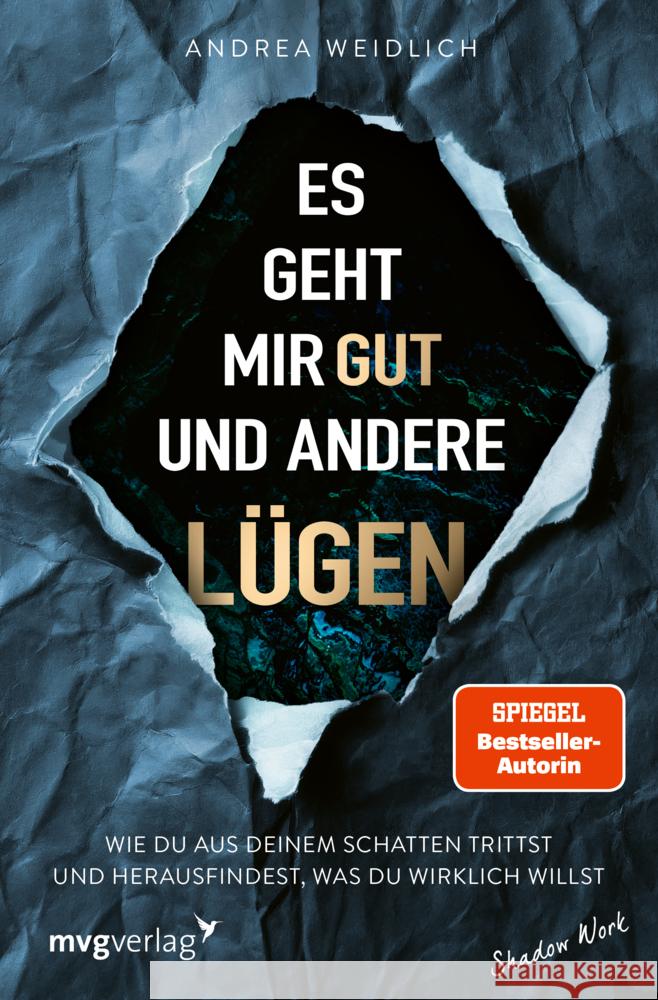 Es geht mir gut und andere Lügen Weidlich, Andrea 9783747406571 mvg Verlag - książka