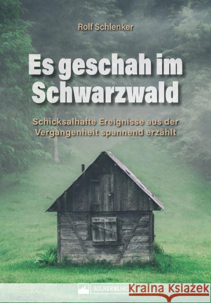 Es geschah im Schwarzwald Schlenker, Rolf 9783842523951 Silberburg - książka