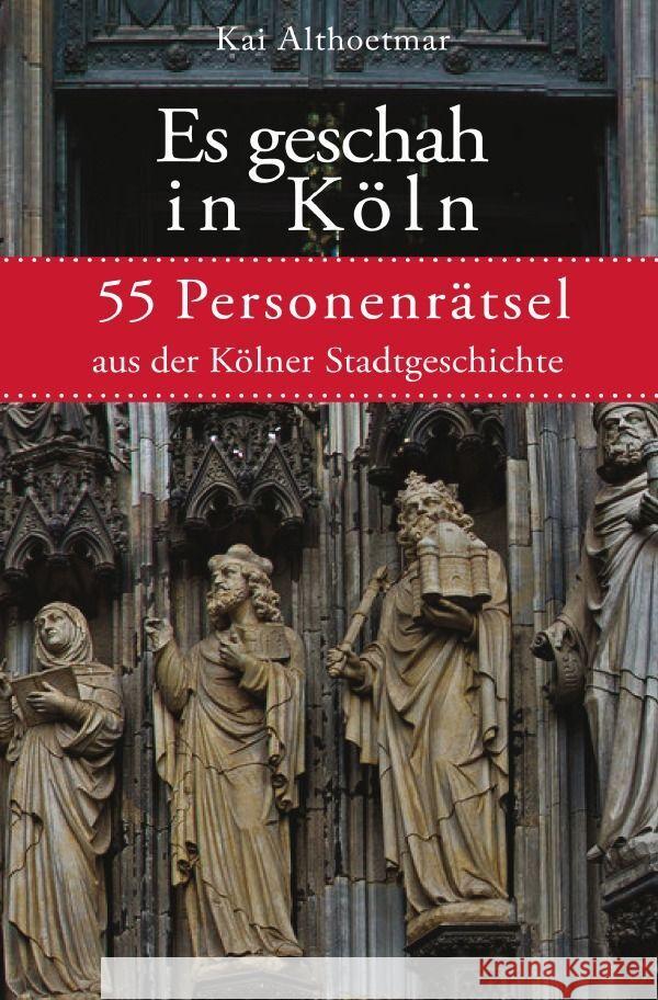 Es geschah in Köln Althoetmar, Kai 9783753161181 epubli - książka