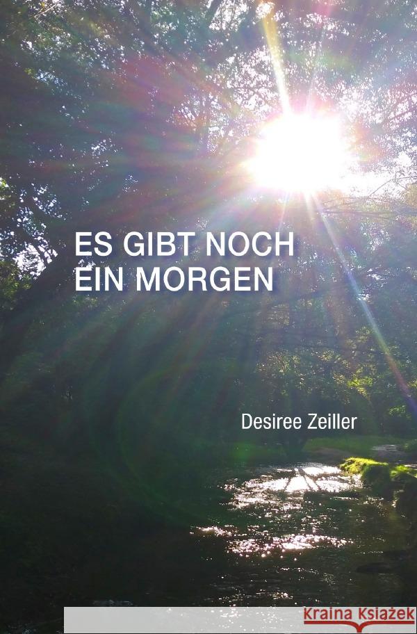 Es gibt noch ein Morgen Zeiller, Desiree 9783758489389 epubli - książka