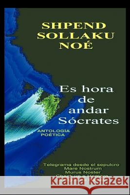 Es Hora de Andar Socrates Shpend Sollaku No 9781463402983 Authorhouse - książka