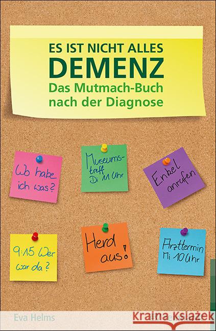 Es ist nicht alles Demenz Helms, Eva 9783497028009 Reinhardt, München - książka