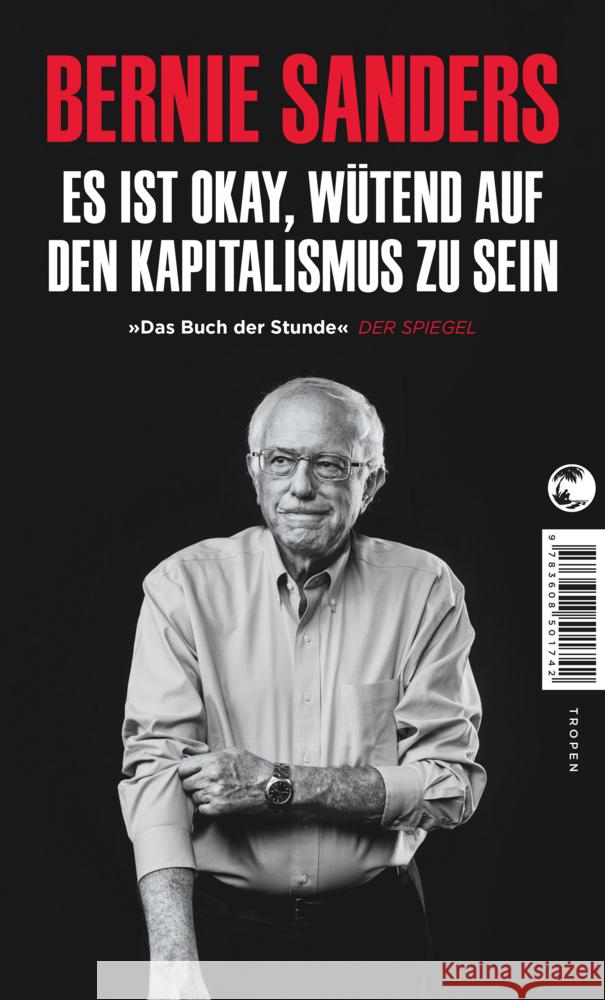 Es ist okay, wütend auf den Kapitalismus zu sein Sanders, Bernie 9783608502794 Tropen - książka