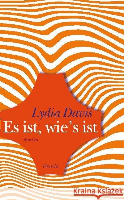 Es ist, wie's ist Davis, Lydia 9783990590577 Literaturverlag Droschl - książka