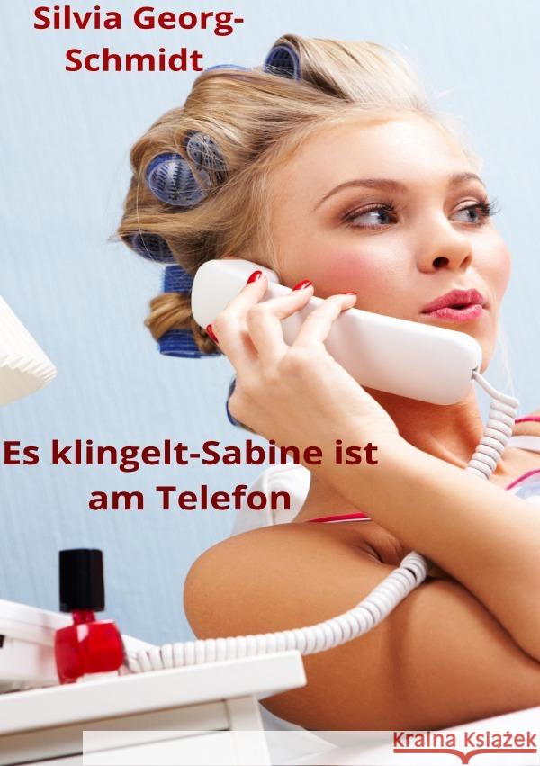 Es klingelt- Sabine ist am Telefon Georg-Schmidt, Silvia 9783753139524 epubli - książka
