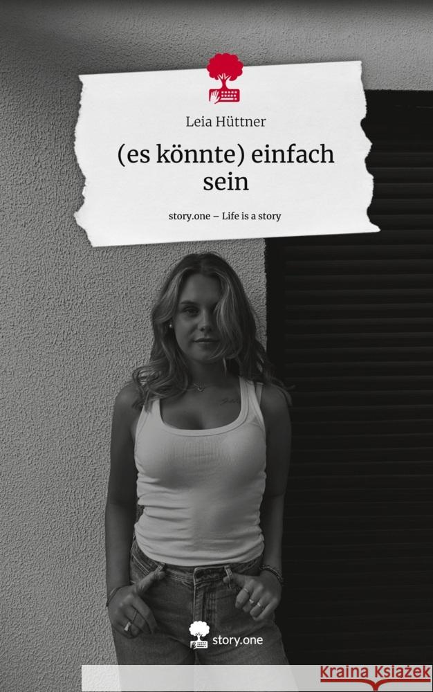 (es könnte) einfach sein. Life is a Story - story.one Hüttner, Leia 9783711546760 story.one publishing - książka