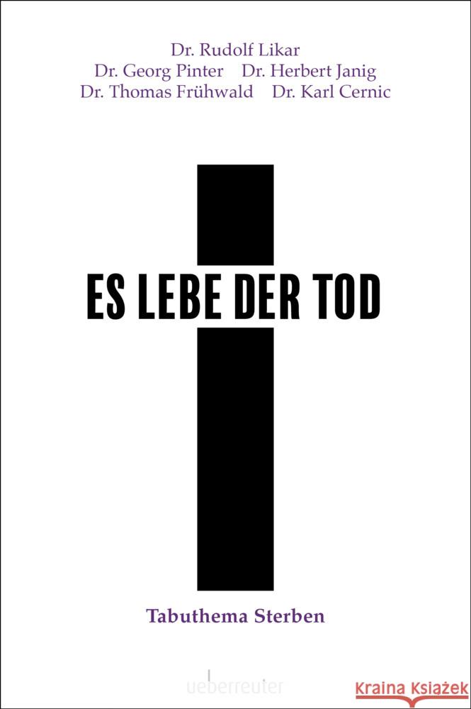 Es lebe der Tod Likar, Rudolf, Janig, Herbert, Pinter, Georg 9783800077755 Carl Ueberreuter Verlag - książka