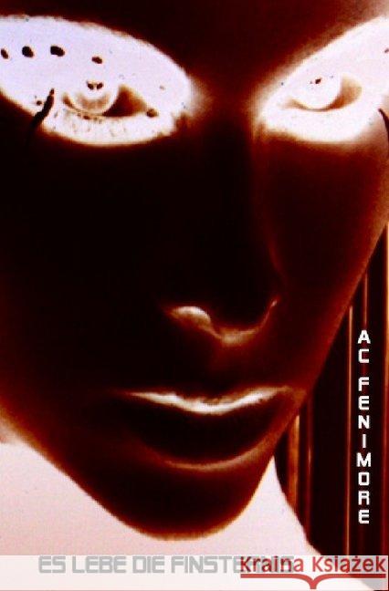 Es lebe die Finsternis Fenimore, A.C. 9783844257656 epubli - książka