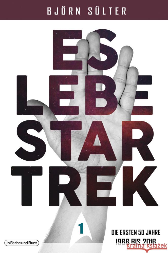 Es lebe Star Trek - Mehrbändige Neuauflage Sülter, Björn 9783959364461 Der Verlag in Farbe und Bunt - książka