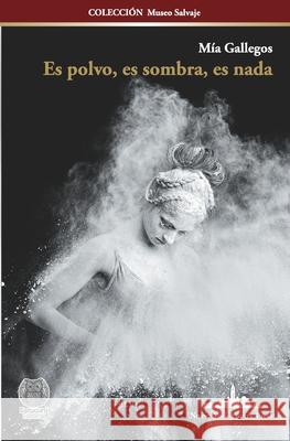 Es polvo, es sombra, es nada M Gallegos 9781950474738 Nueva York Poetry Press LLC - książka