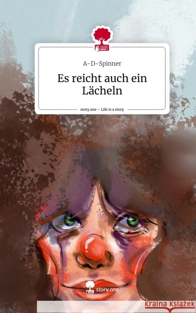 Es reicht auch ein Lächeln. Life is a Story - story.one A-D-Spinner 9783711555557 story.one publishing - książka