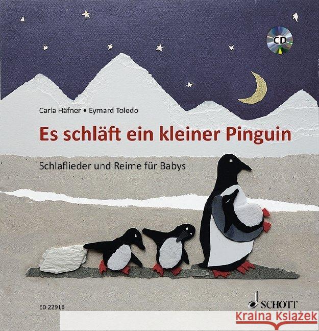 Es schläft ein kleiner Pinguin : Schlaflieder und Reime für Babys. Ausgabe mit CD. Häfner, Carla 9783795713003 Schott Music, Mainz - książka