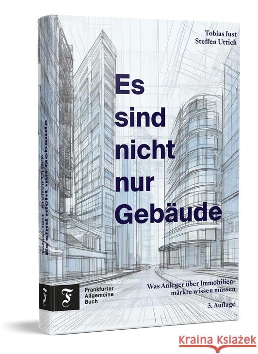 Es sind nicht nur Gebäude Just, Tobias, Uttich, Steffen 9783962511845 Frankfurter Allgemeine Buch - książka