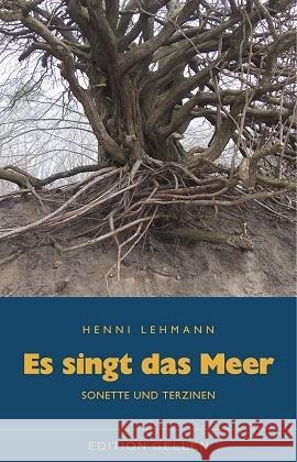 Es singt das Meer : Sonette und Terzinen Lehmann, Henni 9783862761500 Neisse - książka