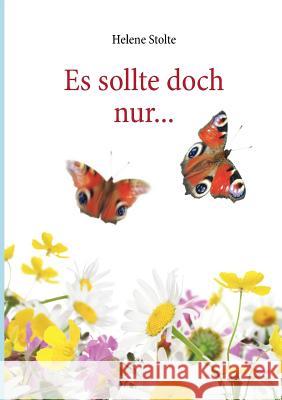 Es sollte doch nur ... Helene Stolte 9783740735289 Twentysix - książka
