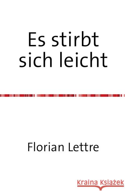 Es stirbt sich leicht Lettre, Florian 9783737526647 epubli - książka