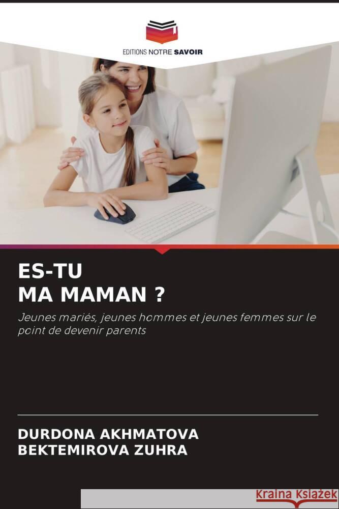 Es-Tu Ma Maman ? Durdona Akhmatova Bektemirova Zuhra 9786206908753 Editions Notre Savoir - książka