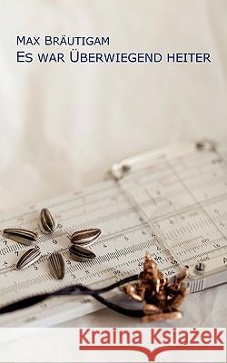 Es war überwiegend heiter Bräutigam, Max 9783837082463 Bod - książka