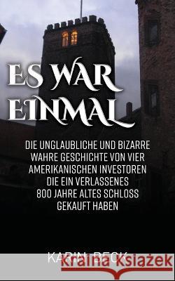 Es War Einmal Karin Beck   9798379176624 Independently Published - książka