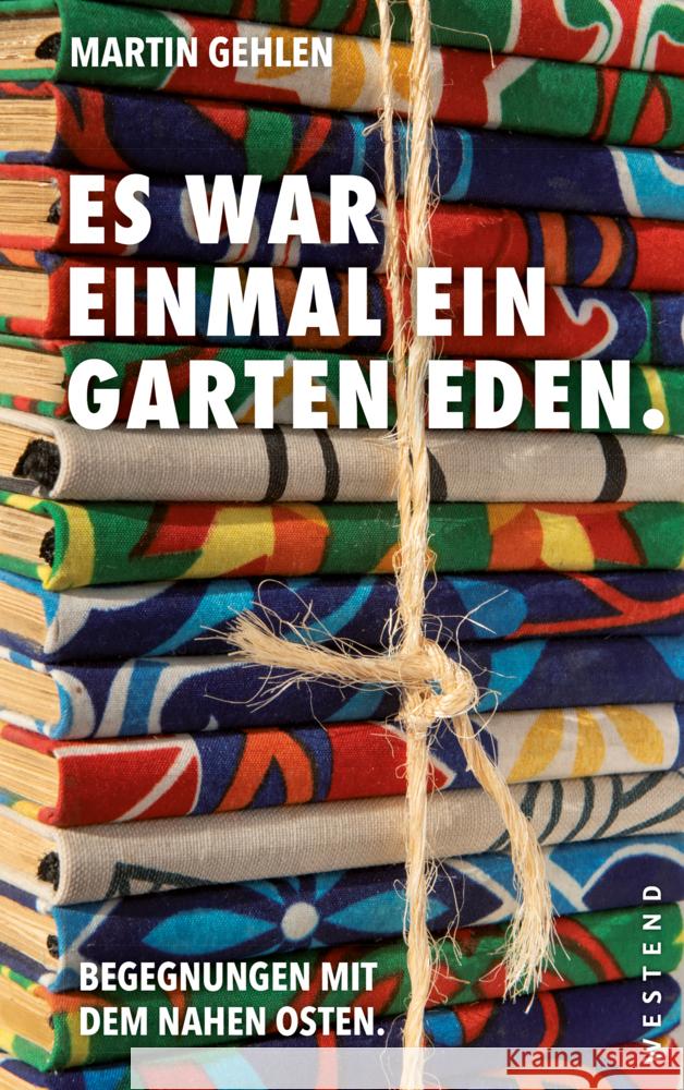 Es war einmal ein Garten Eden Gehlen, Martin 9783987913037 Westend - książka
