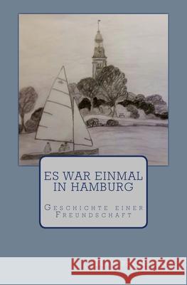 Es war einmal in Hamburg Reinke, Heike 9781543009309 Createspace Independent Publishing Platform - książka