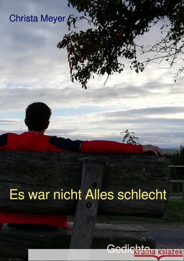 Es war nicht Alles schlecht Meyer, Christa 9783753147826 epubli - książka