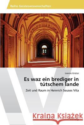 Es waz ein brediger in tútschem lande Grüter, Leonie 9783639644678 AV Akademikerverlag - książka