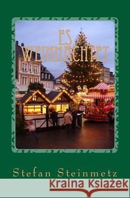 Es weihnachtet Steinmetz, Stefan 9781518805882 Createspace Independent Publishing Platform - książka