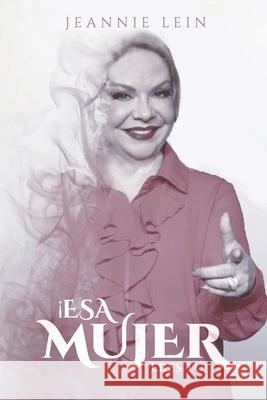 ?Esa Mujer Eres T?! Jeannie Lein 9781968403652 Red Rock Book Writers - książka
