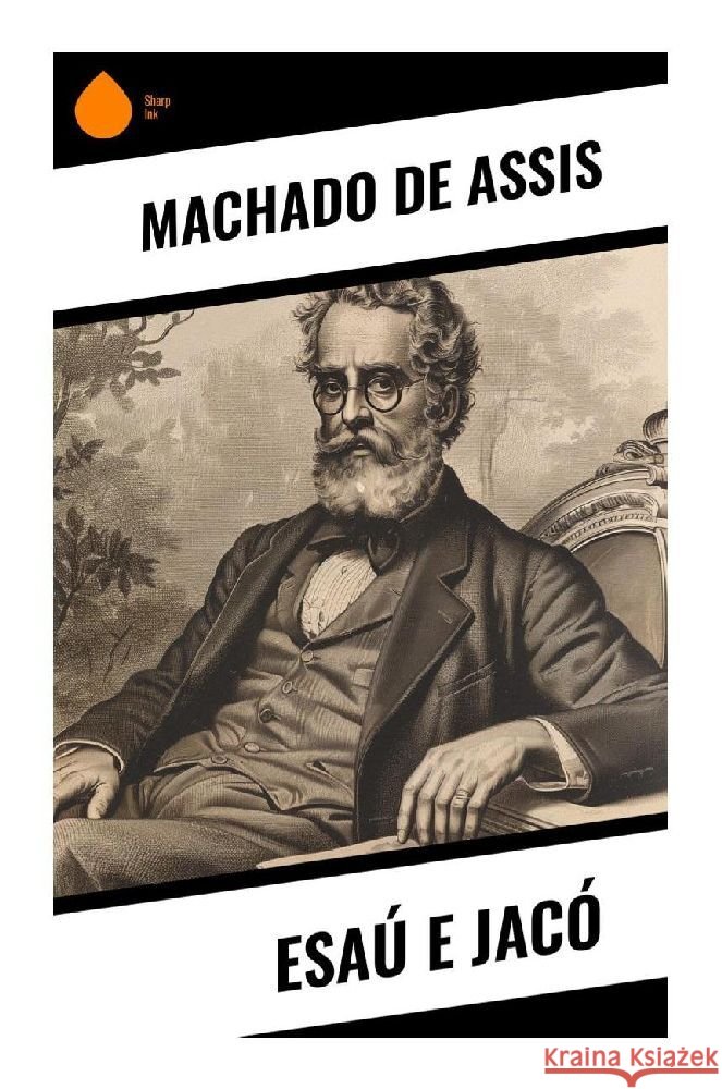 Esaú e Jacó Machado de Assis 9788028379544 Sharp Ink - książka