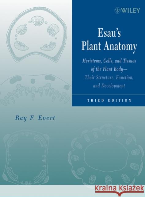 Esau s Plant Anatomy 3e Eichhorn, Susan E. 9780471738435 Wiley-Interscience - książka