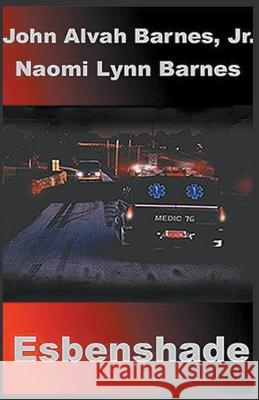 Esbenshade John Alvah Barnes, Jr, Naomi Lynn Barnes 9798986911403 John Alvah Barnes Jr - książka