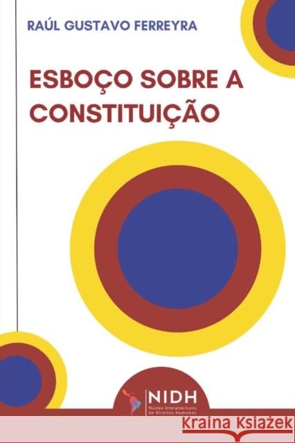 Esboco Sobre a Constituicao Raul Gustavo Ferreyra Carolina Cyrillo Roddrigo Vissoto Junkes 9786598038106 Instituto Interamericano Ltda - książka